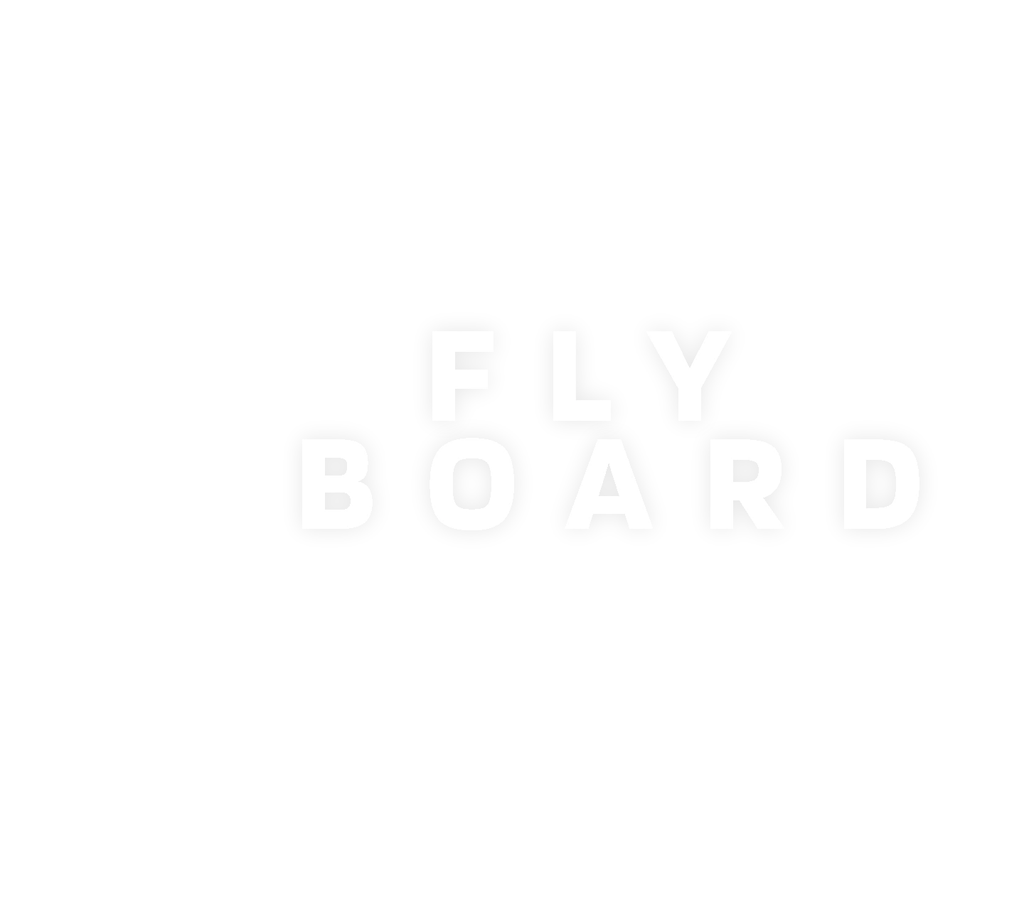 FLY BOARD