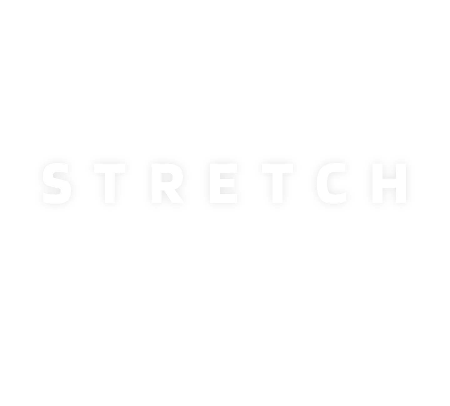 STRETCH